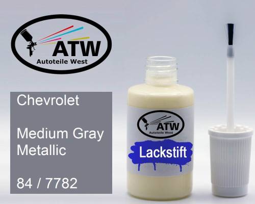 Chevrolet, Medium Gray Metallic, 84 / 7782: 20ml Lackstift, von ATW Autoteile West.